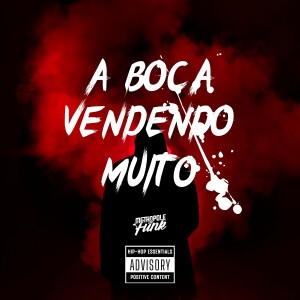 Mc Vitin do Sj的專輯A BOCA VENDENDO MUITO (Explicit)