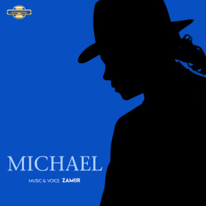 收聽Zamiir的Michael歌詞歌曲