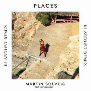 ดาวน์โหลดและฟังเพลง Places (KLARDUST Remix) พร้อมเนื้อเพลงจาก Martin Solveig