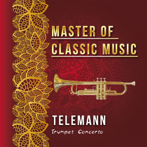 Album Master of Classic Music, Telemann, Trumpet Concerto from Marc Andreae