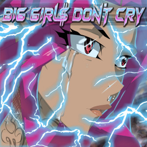 ดาวน์โหลดและฟังเพลง Big Girl$ Don't Cry (Explicit) พร้อมเนื้อเพลงจาก Zhavia