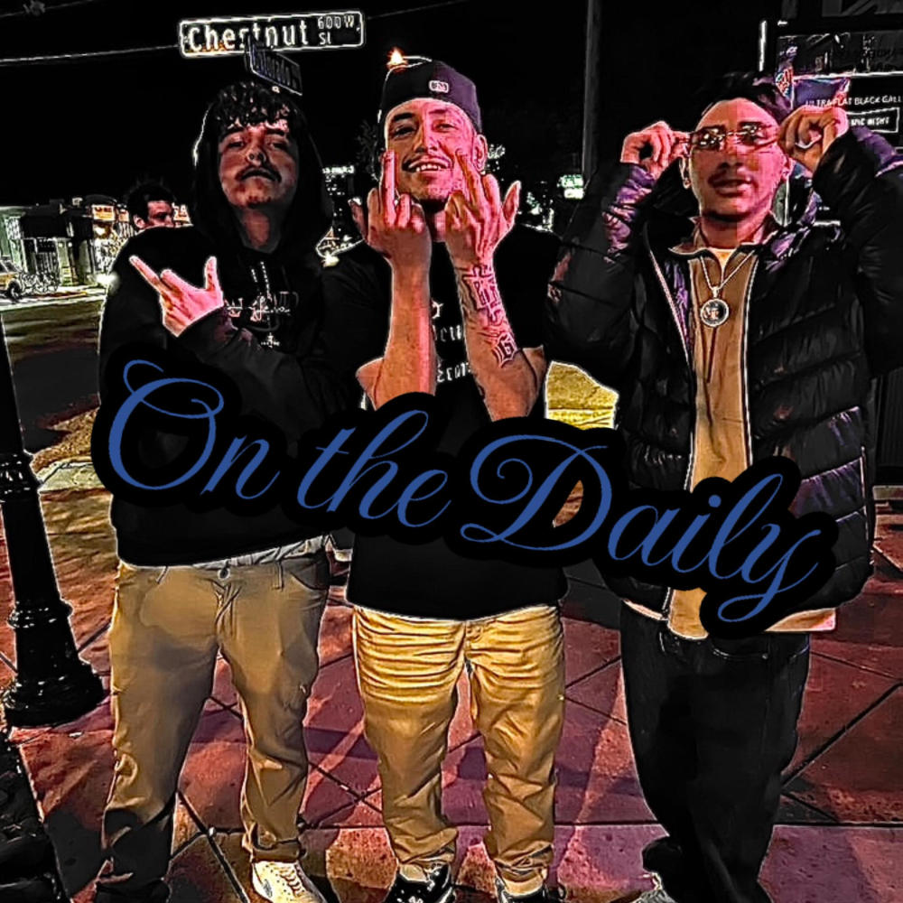On the Daily (feat. Lul Scrappy & ReyyG) (Explicit)