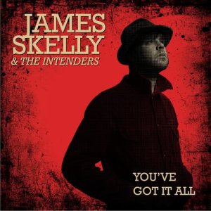 ดาวน์โหลดและฟังเพลง You've Got It All พร้อมเนื้อเพลงจาก James Skelly & The Intenders