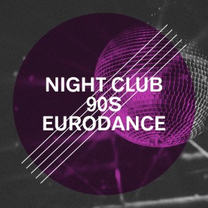 อัลบัม Night Club 90S Eurodance ศิลปิน 90s Kid