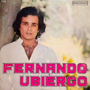 อัลบัม Fernando Ubiergo (Remasterizado 2021) ศิลปิน Fernando Ubiergo