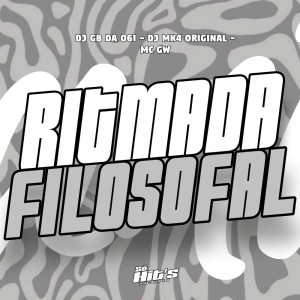 收聽DJ GB DA 061的Ritmada Filosofal (Explicit)歌詞歌曲