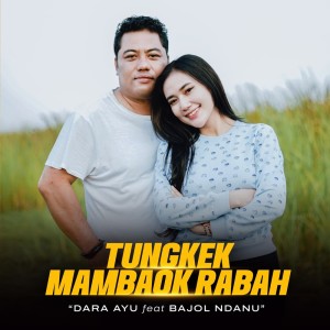 Album Tungkek Mambaok Rabah oleh Bajol Ndanu