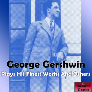 收聽George Gershwin的So Am I歌詞歌曲