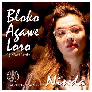 Listen to Bloko Agawe Loro song with lyrics from Ninda