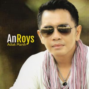 Listen to Adiak Manih song with lyrics from Anroys