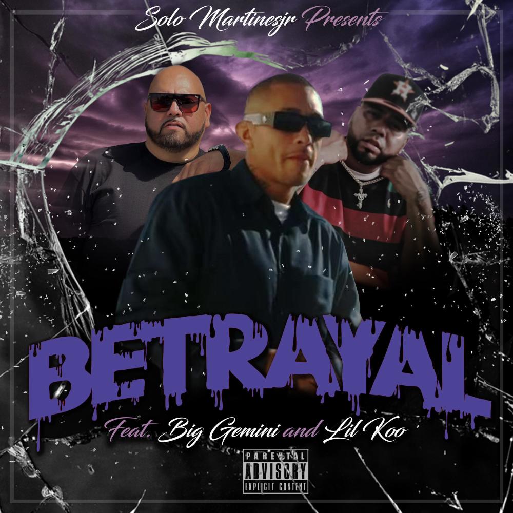 Betrayal (feat. Big Gemini & Lil Koo) (Explicit)