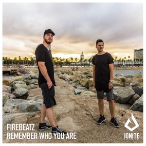 Dengarkan Remember Who You Are lagu dari Firebeatz dengan lirik