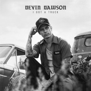 Devin Dawson的專輯I Got a Truck