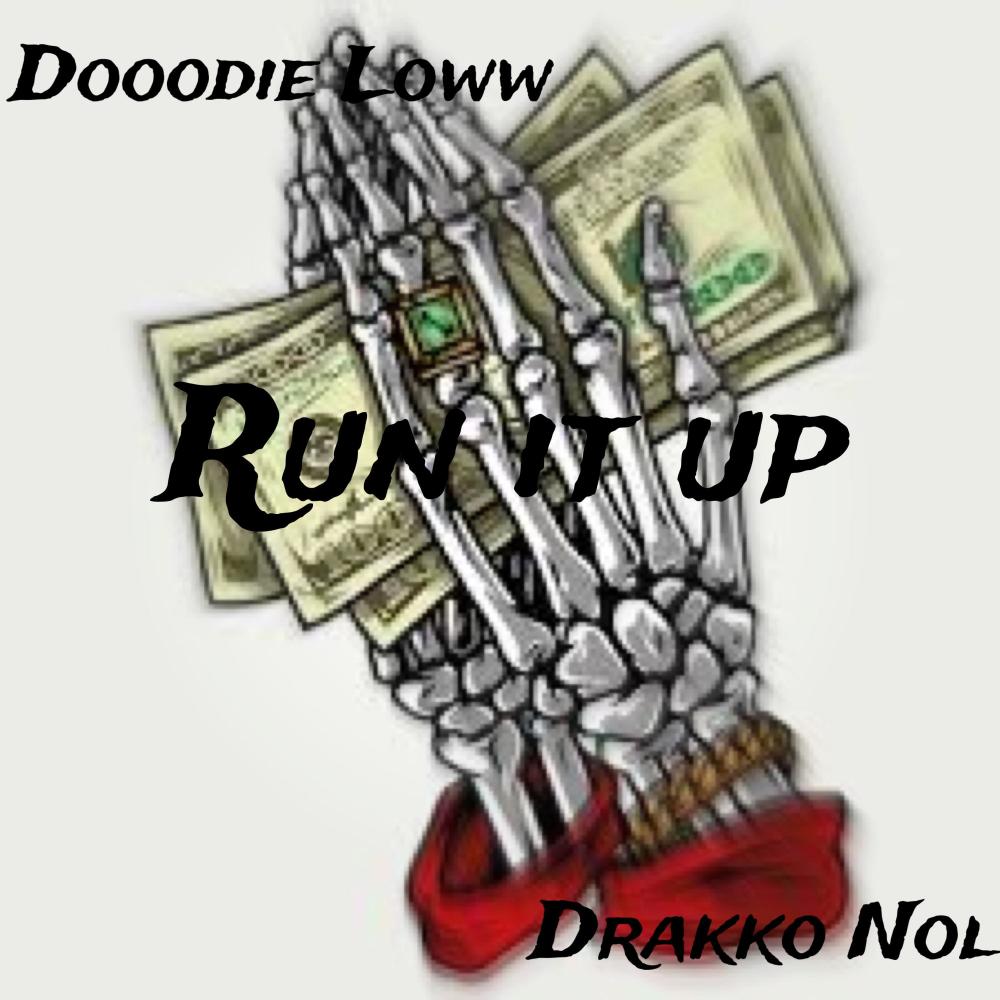 Run It Up (feat. DoodieLoww) (Explicit)