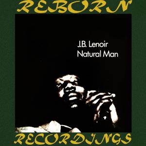 J.B. Lenoir的專輯Natural Man (Hd Remastered)