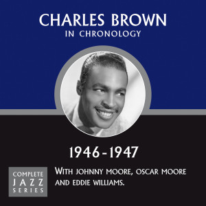 收聽Charles Brown的I Wouldn't Mind (late 1946)歌詞歌曲