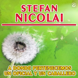 Stefan Nicolaï的專輯A Donde Pertenecemos un Oficial y un Caballero