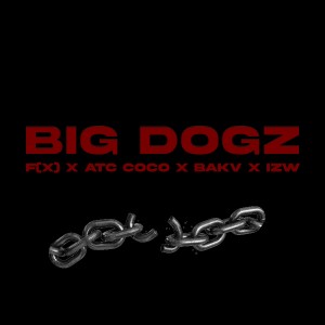 F(x)的專輯Big Dogz (Explicit)