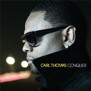 收聽Carl Thomas的Conquer歌詞歌曲