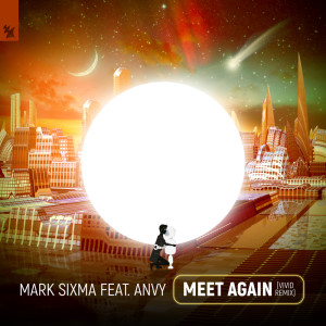 Dengarkan Meet Again lagu dari Mark Sixma dengan lirik