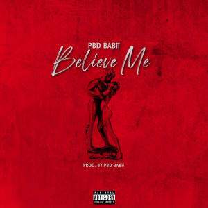 Album Believe Me (Explicit) from PBD BABII