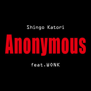 收聽Katori Shingo的Anonymous歌詞歌曲