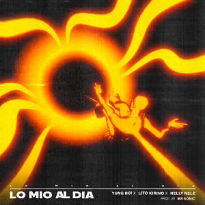 อัลบัม LO MIO AL DIA (Explicit) ศิลปิน YUNG BOI
