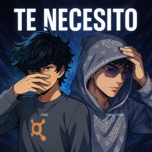 收聽Dan V-Ram的Te necesito (feat. Fabi)歌詞歌曲