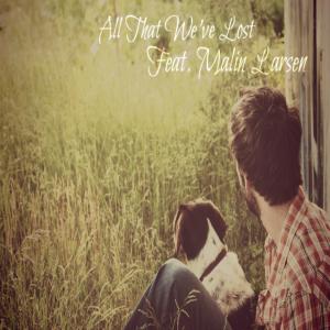 Album All That We've Lost (feat. Malin Larsen) from Peter Posession