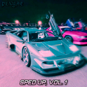 Album Sped Up, Vol. 1 from PLXYAE