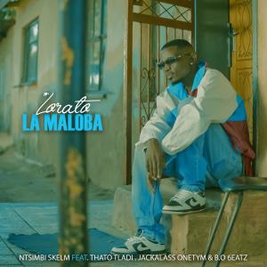 Ntsimbi skelem的專輯Lorato La Maloba (feat. Thato Tladi, Jackalass Onetym & B.O 6eatz)
