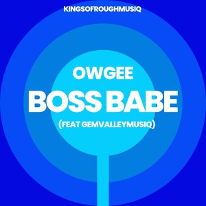 收聽OwGee的Boss Babe歌詞歌曲