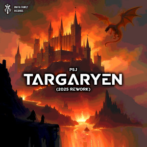 PSJ的專輯Targaryen (2025 Rework)