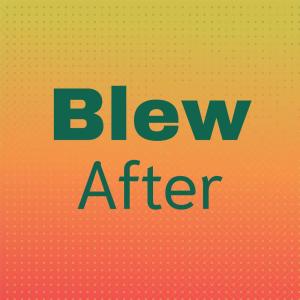 Various Artists的專輯Blew After