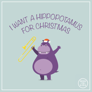 Album I Want A Hippopotamus For Christmas from Rend Co. Kids