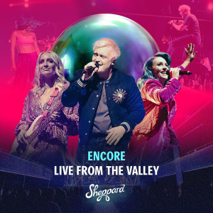 Sheppard的專輯Encore Live From The Valley