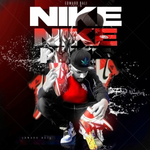 Listen to Nike (Explicit) song with lyrics from Edward Bali