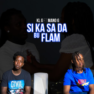 Listen to Si Ka Sa da Bu Flam song with lyrics from KL G