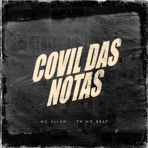 Listen to Covil Das Notas song with lyrics from MC Allan