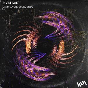 收聽DYN.MIC的Damned Undergrounds歌詞歌曲