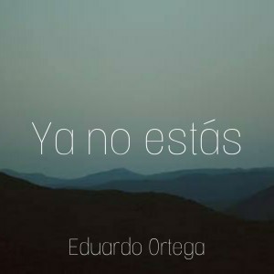 ดาวน์โหลดและฟังเพลง Ya no estás พร้อมเนื้อเพลงจาก Eduardo Ortega