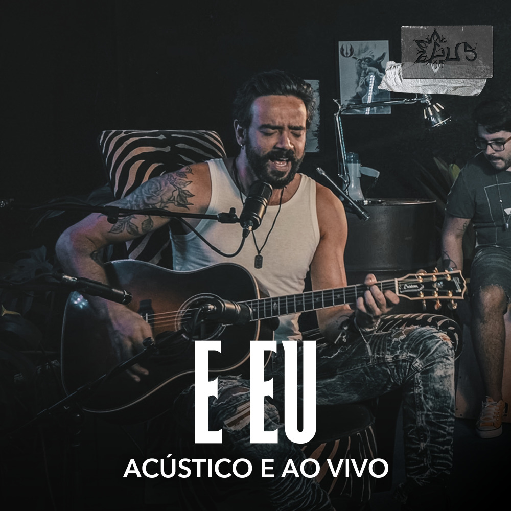 E Eu (Acústico Ao Vivo)