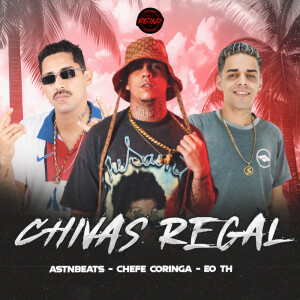 Album CHIVAS REGAL (Explicit) from Chefe Coringa
