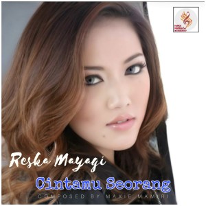ดาวน์โหลดและฟังเพลง Cintamu Seorang พร้อมเนื้อเพลงจาก Reska Mayagi