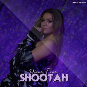 收聽Diona Fona的Shootah歌詞歌曲
