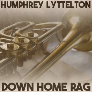 Humphrey Lyttelton的專輯Down Home Rag (Remastered 2014)