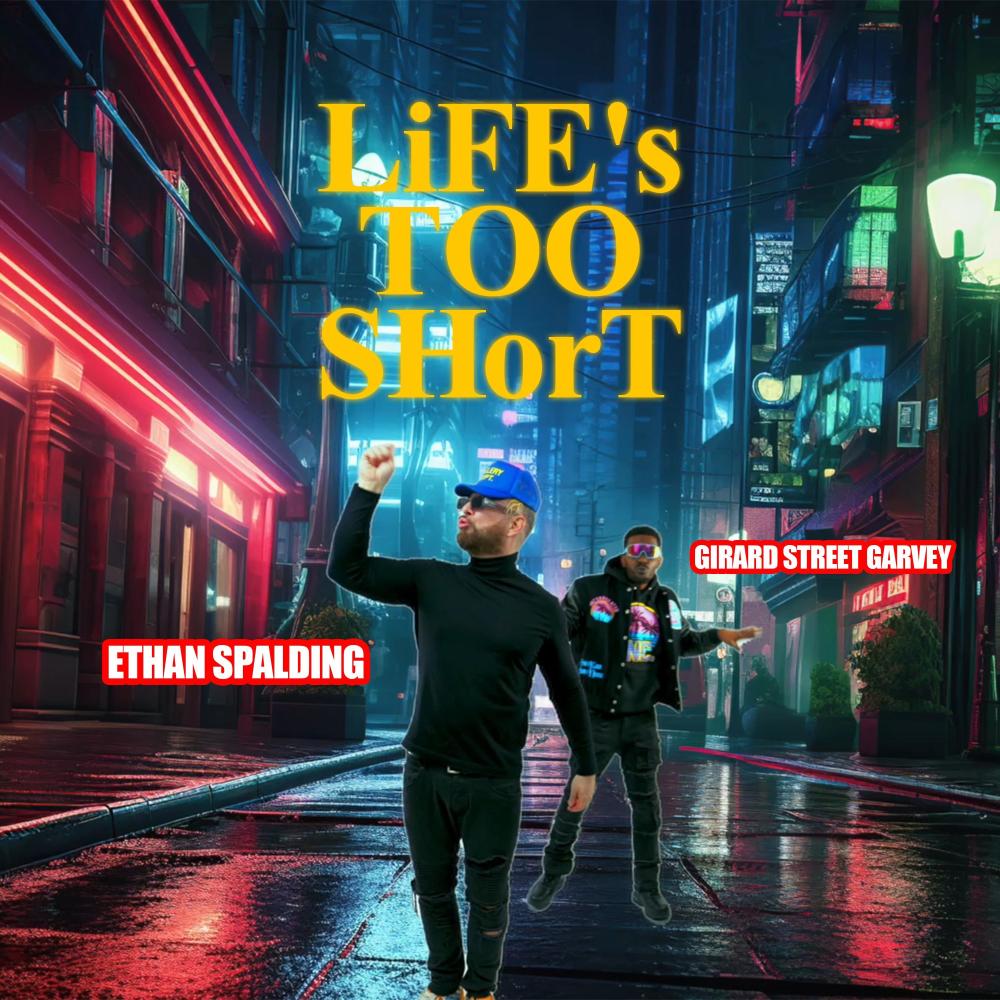 LiFE's TOO SHorT (feat. Girard Street Garvey) (Explicit)