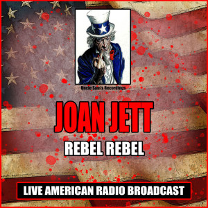 Joan Jett & The Blackhearts的專輯Rebel Rebel (Live)