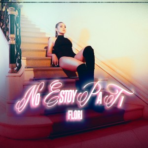 Listen to No Estoy Pa Ti song with lyrics from Flori