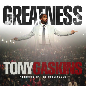 收聽Tony Gaskins的Greatness歌詞歌曲
